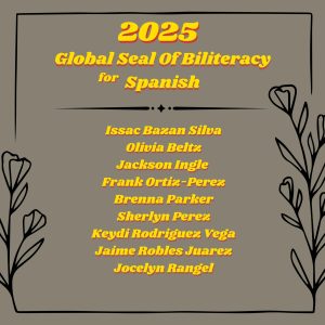 Congratulations to these students that passed the Global Seal of Biliteracy exam in Spanish in 2025.  
